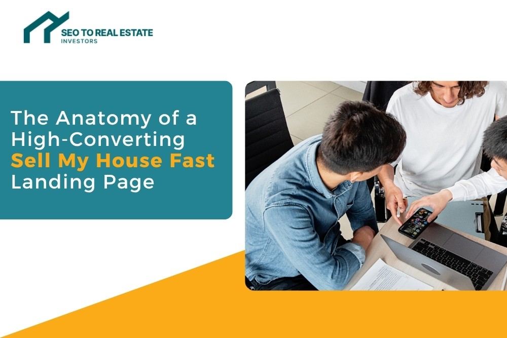 Wireframe layout and conversion architecture of a high-converting Sell My House Fast real estate investor landing page